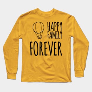 Happy Family Forever Long Sleeve T-Shirt